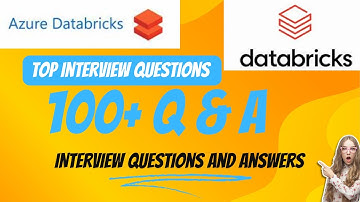Comprehensive Azure Databricks Interview Questions and Answers top 100