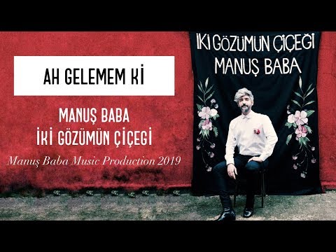 Ah Gelemem Ki | Manuş Baba (Official Audio)