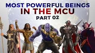 Most Powerful Beings in the MCU (Part 02)