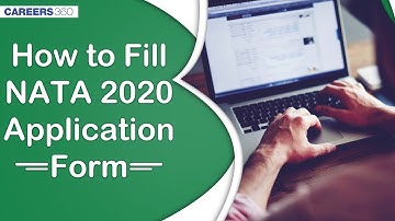 How to Fill NATA 2020 Application Form - Check Complete Procedure