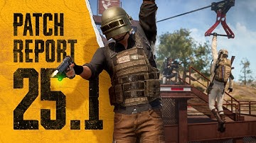 Patch Report: Update 25.1 | PUBG: BATTLEGROUNDS EUROPE
