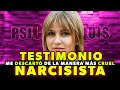 Un Narcisista Me Dejó Destruida - [ TESTIMONIO REAL ] | PSICOPSIQUIS