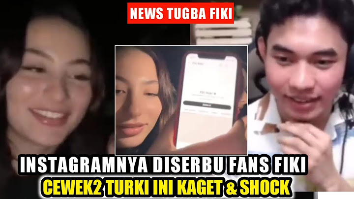 Cewek Turki ini kaget dan shock saat tau instagramnya di serbu fans Fiki Naki