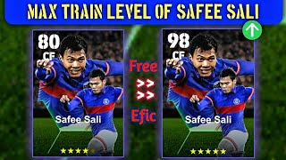 How To Train Free Efic Card Of Safee Sali In eFootball 24 New Update