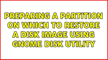 Ubuntu: Preparing a partition on which to restore a disk image using gnome disk utility