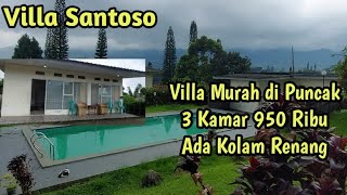 VILLA SANTOSO || Villa Murah di Puncak,    3 Kamar 950 Ribu, Fasilitas Kolam Renang