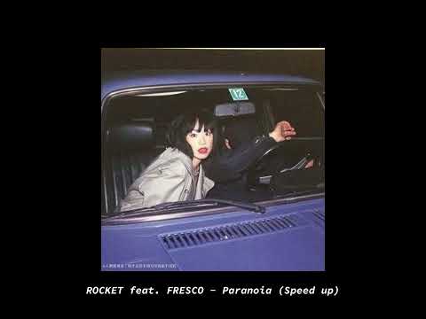 ROCKET feat.  FRESCO - Paranoia (Speed up)