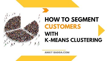 How to segment customers with K-Means clustering | Unsupervised ML