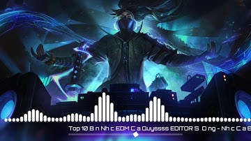Top 10 Bản Nhạc EDM  Của Quyssss  EDITOR Sử Dụng | Nhạc Của Bí Kíp Troll Team  | Quốc Thể TV