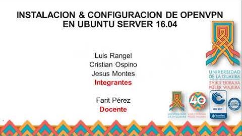 INSTALACION Y CONFIGURACION DE OPENVPN EN UBUNTO SERVER 16.04