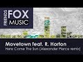 Movetown feat. R. Horton - Here Come The Sun (Alexander Pierce remix)