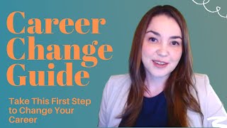 Career Change Guide 2022: First Step for a Career Change | Career Change Tips \& Advice