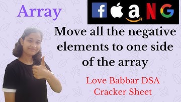 Move all the negative elements to one side of the array | Arrays |  Love Babbar DSA Sheet | Hindi