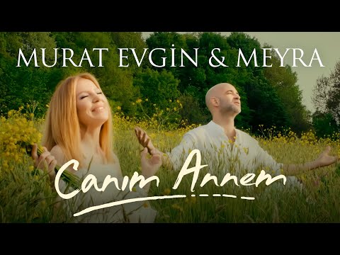Murat Evgin & Meyra - Canım Annem (Official Music Video)
