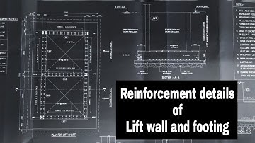 How to read RCC drawing of lift wall and footing | Reinforcement details of lift wall