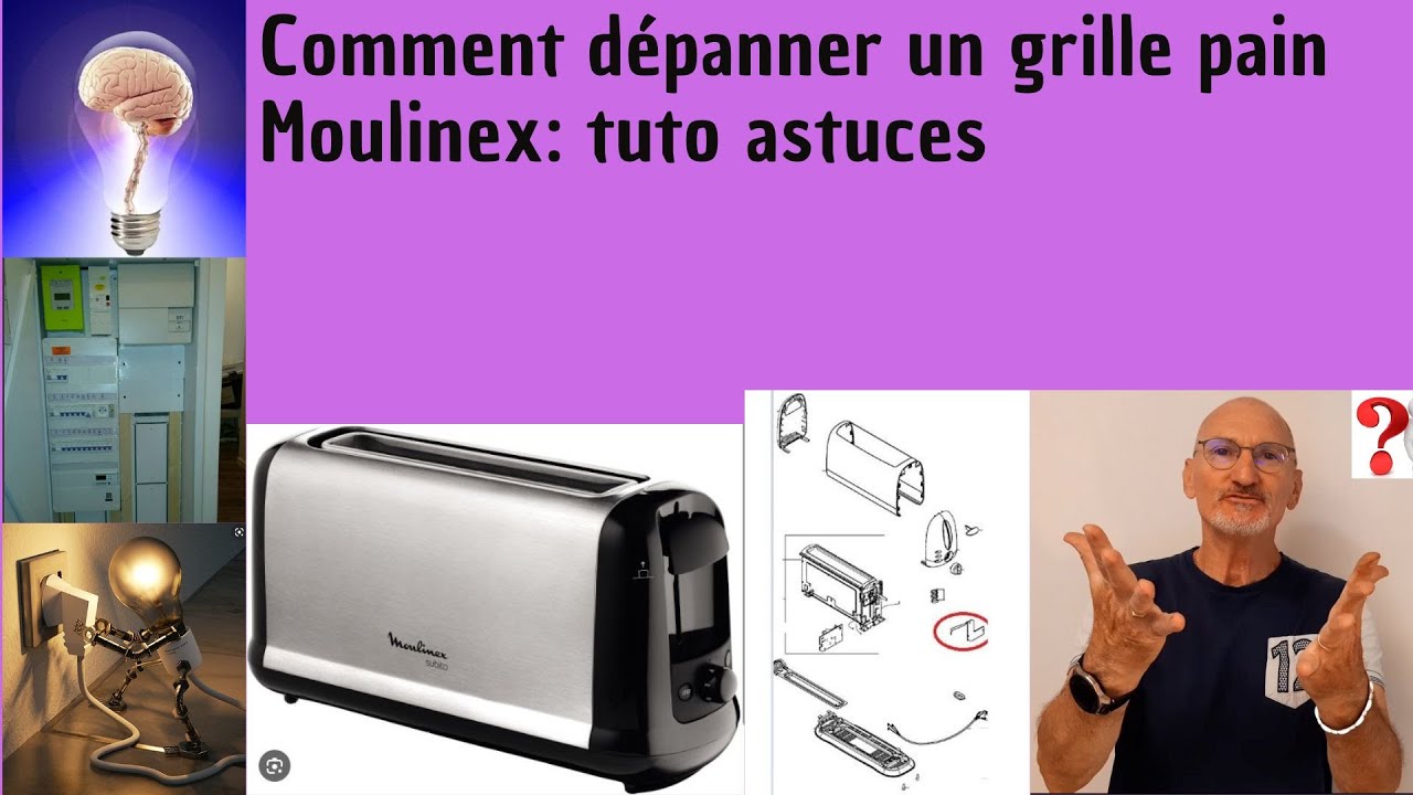 Comment dépanner un grille pain Moulinex :tuto astuces 