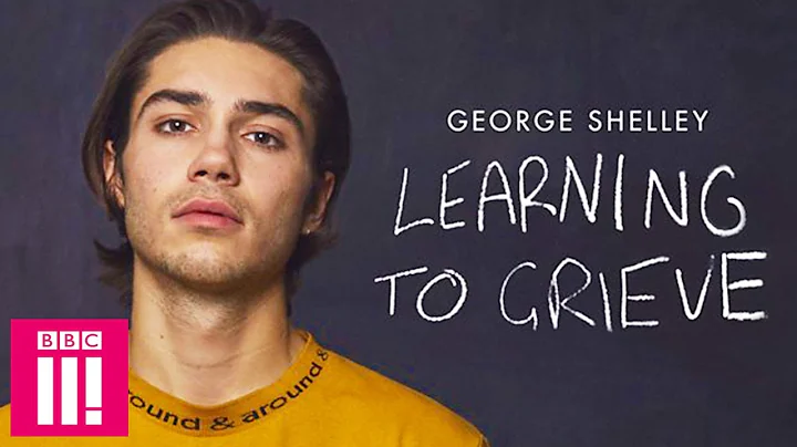 Learning To Grieve: George Shelley