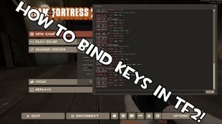 Bind Keys Quickly in TF2 Bind Keys Quickly in TF2