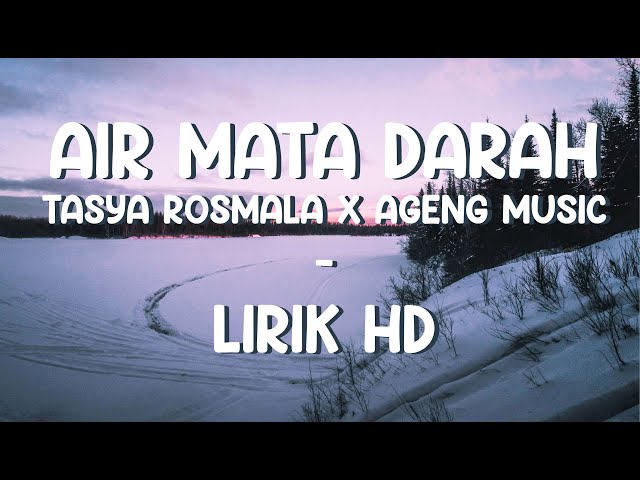 Air Mata Darah – Tasya Rosmala x Ageng Music | Live Version Lirik HD class=