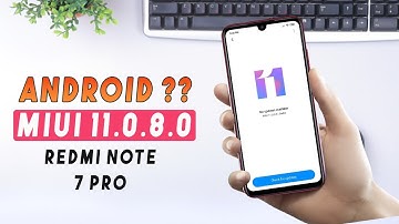 Update Redmi Note 7 Pro with New Official MIUI 11.0.8.0