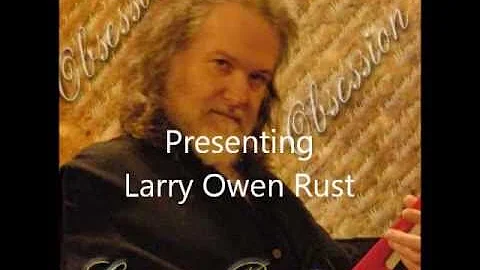 Presenting Larry Rust