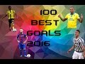 Top 100 best goals of 2016