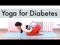 Yoga for diabetes  holistic yoga practice with asanas  pranayama for lowering blood sugar levels