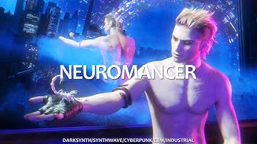 NEUROMANCER | Darksynth / Cyberpunk / Synthwave Mix