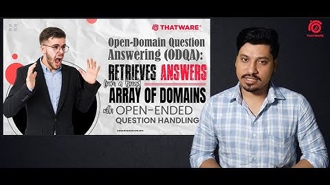 How AI Answers Any Question: Inside Open-Domain Question Answering (ODQA)