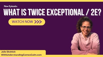 What is Twice Exceptional / 2e?