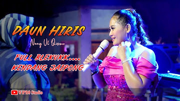 BLEKUKNA RAOS PISAAANNN...!!! DAUN HIRIS VERSI KENDANG JAIPONG [[NUNG UL QISMA-WIPRO MUSIC]] BAJIDOR