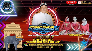 🎥 LIVE LANGEN BUDAYA | ACARA UNJUNGAN BYT SUTAJAYA | Ds. PEKANDANGAN , INDRAMAYU - IM. THN 2025