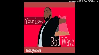 [FREE] Rod Wave "Your Love" (Type Beat) Prod.KayGotBeatz