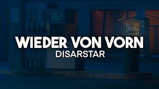 Disarstar - Wieder von vorn (Lyrics) | nieverstehen