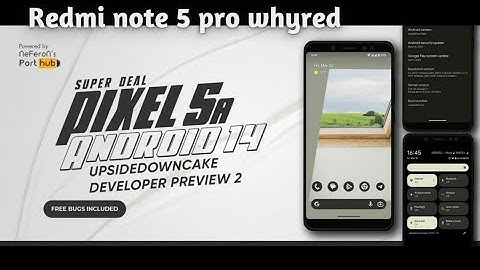 Android 14 Developer Preview 2 redmi note 5 pro whyred | Pixel 5A Upsidedowncake#android14