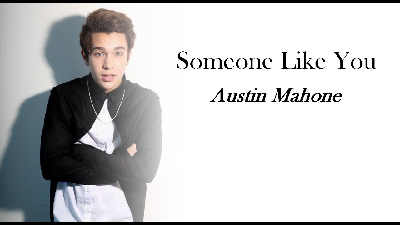 Austin Mahone – Someone Like You (Lyrics)