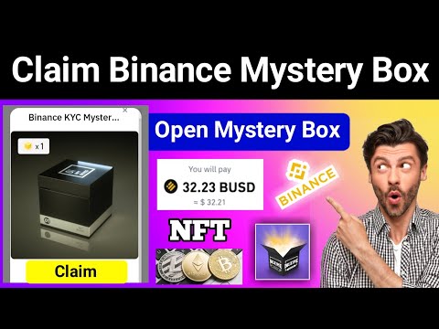   Claim Binance Mystery Box NFT Binance Mystery Box Opening 2022 Binance NFt Box