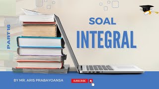 Pembahasan Soal Integral tak tentu fungsi Aljabar part 16