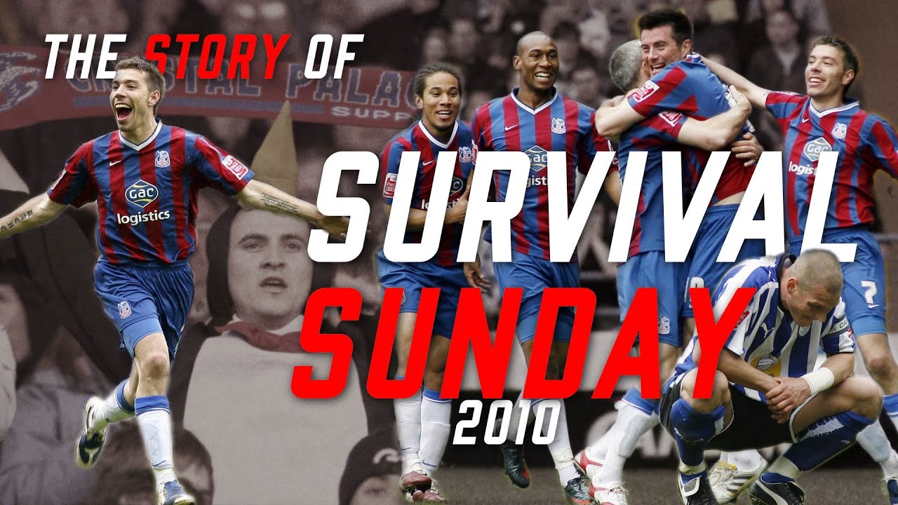 crystal palace football club The Story of Survival Sunday | Crystal Palace 2010