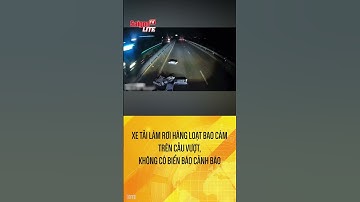 Xe tải làm rơi hàng loạt bao cám trên cầu vượt, không có biển báo cảnh báo | Tin tức short