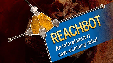 ReachBot | A Revolutionary Rock-climbing Robot Concept
