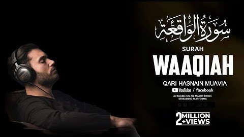 Surah Waqiah  سورة الواقعة (SOFT VOICE) | Qari Hasnain Muavia [ Episode 03 ]