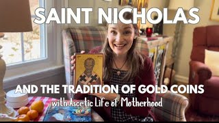 Saint Nicholas, the Gold Coin Tradition, and Resources from Ascetic Life of Motherhood | PNP Kids
