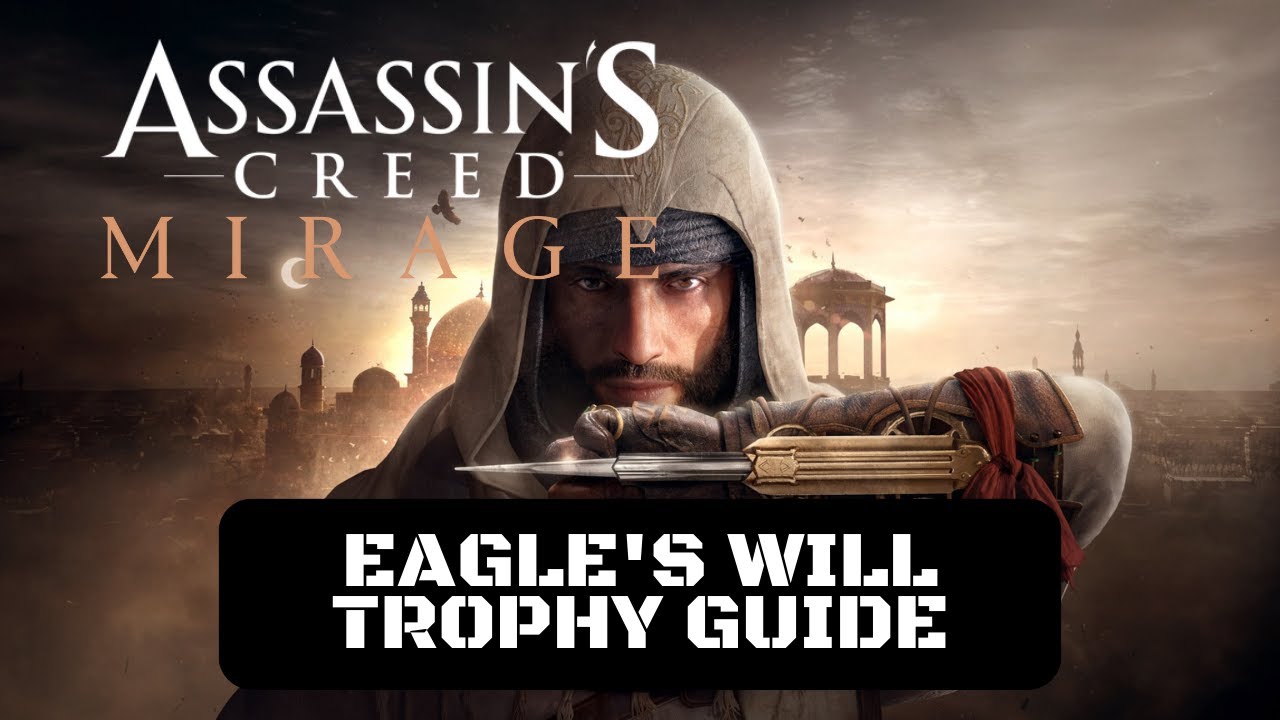 Assassin's Creed Mirage Trophy Guide •