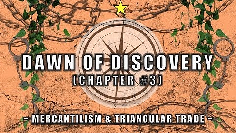 Mercantilism & Triangular Trade