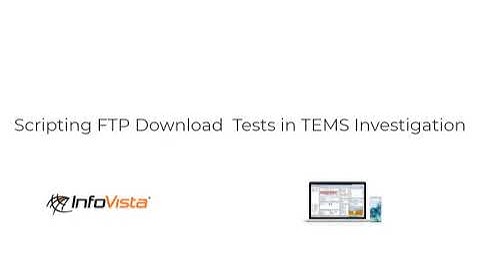 Mastering FTP Download Tests in TEMS Investigation: Scripting Tutorial