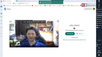 Hướng dẫn sử dụng Google Meet Giảng dạy và học tập trực tuyến