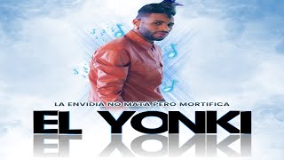 El Yonki -  #LaEnvideanoMataperoMortifica  Prod By- Kninos Music: Mezcla-DJ Jerry Master -Mauro