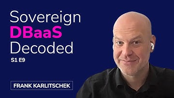 Sovereign DBaaS Decoded 09 | Holistic sovereignty - sovereignty, open-source, and the data stack