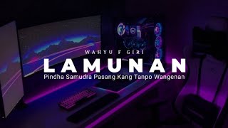 DJ PINDHO SAMUDRO PASANG KANG TANPO WANGENAN ( LAMUNAN - WAHYU F GIRI )